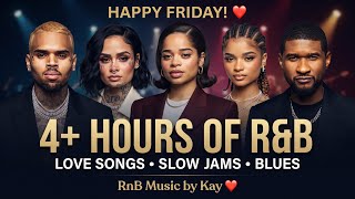 🎉 HAPPY FRIDAY! ❤️ 4+ HOURS of R&B LOVE SONGS | 90s & 2000s Slow Jams for the Weekend 🎶