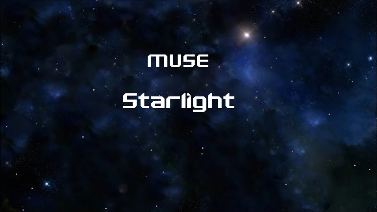 You are my starlight. Мьюз Старлайт. Starlight Ep Muse. Muse Starlight текст. Black holes and Revelations альбом.