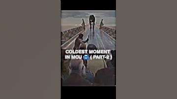 Coldest Moment in MCU ( PART-2 )