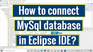 How to connect MySQL Database in Eclipse IDE?
