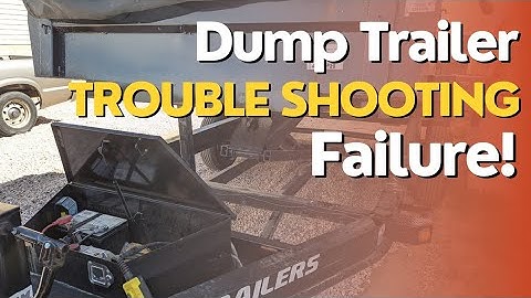 Dump Trailer trouble shooting failed