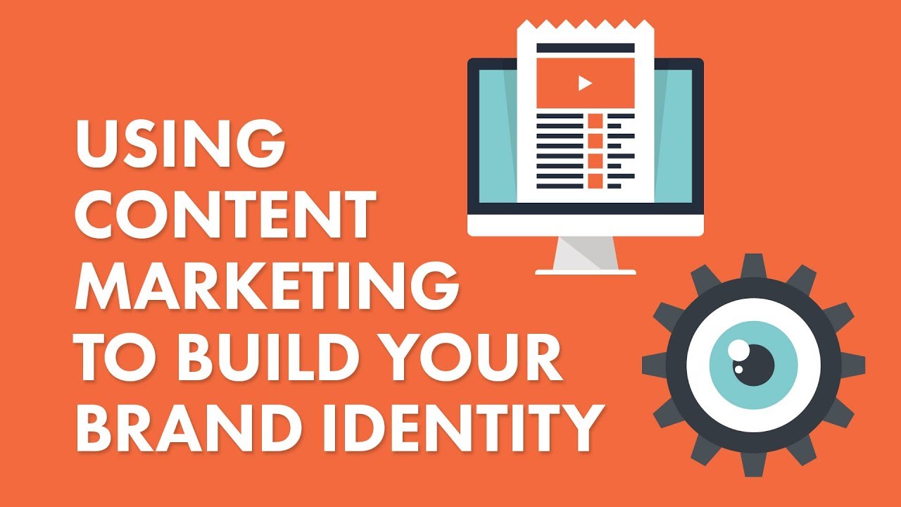 Using Content Marketing to Build Your Brand Identity
