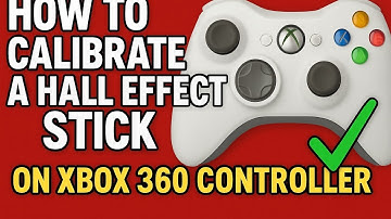 How to Calibrate Hall Effect Joysticks on Xbox 360 Controller | Easy Tutorial