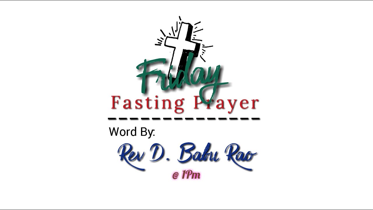Rebroadcasting Friday Fasting Prayer 24-April-20God's Word By Rev.D...