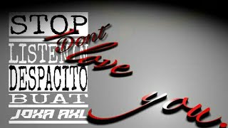 DJ STOP DESPACITO | WAJIB TAU LIRIK LAGU DESPACITO SANGAT FULLGAR