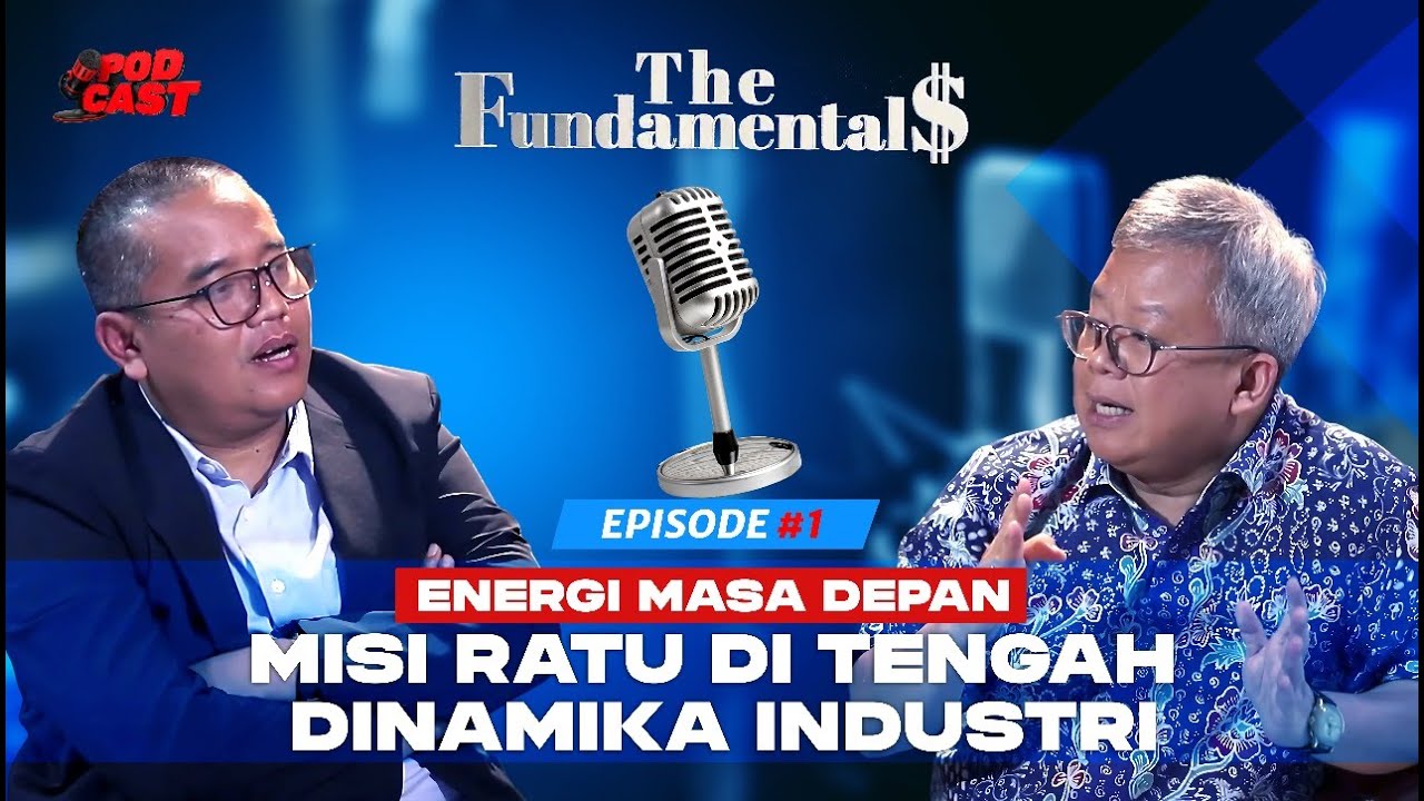 [FULL] Energi Masa Depan: Misi RATU di Tengah Dinamika Energi | The Fundamentals