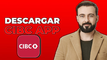 Cómo descargar la app de CIBC y iniciar sesión | 2025