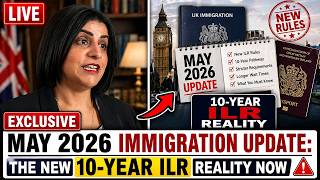 UK Immigration Update May 2026 : Major Visa and ILR Changes You Must Know. Now!