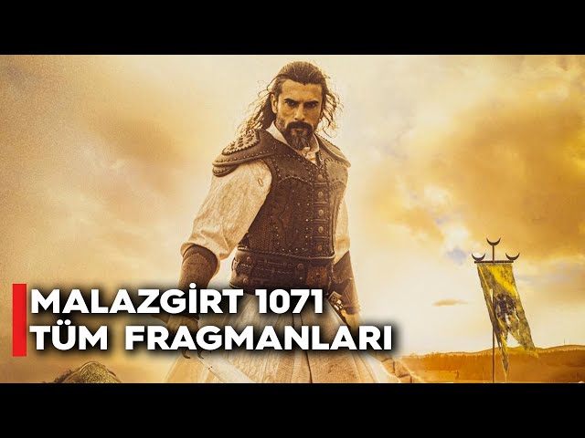 Malazgirt 1071'in Tüm Fragmanları class=