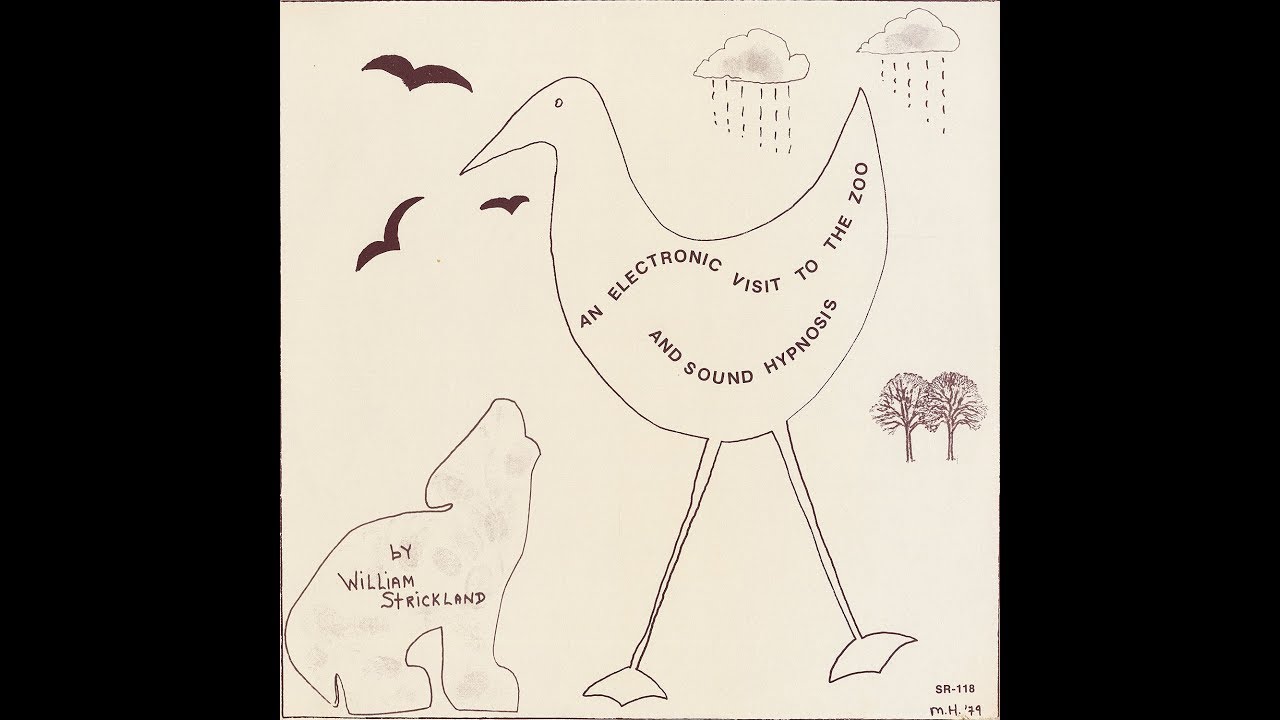 William Strickland, "An Electronic Visit To The Zoo, Sound Hypnosis" [CP-189]