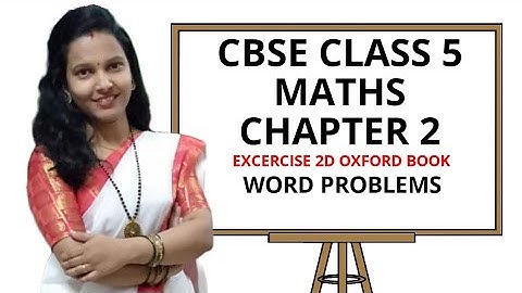 Ex.2D| How to solve Word problems on add, subtract, multi, div |CBSE Class 5 math