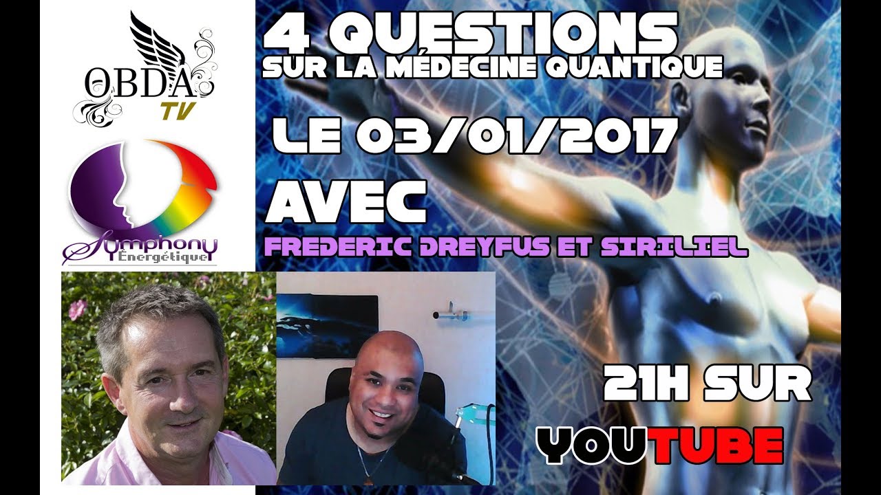 4 Questions sur la médecine Quantique le 03 01 2017 YouTube — free download