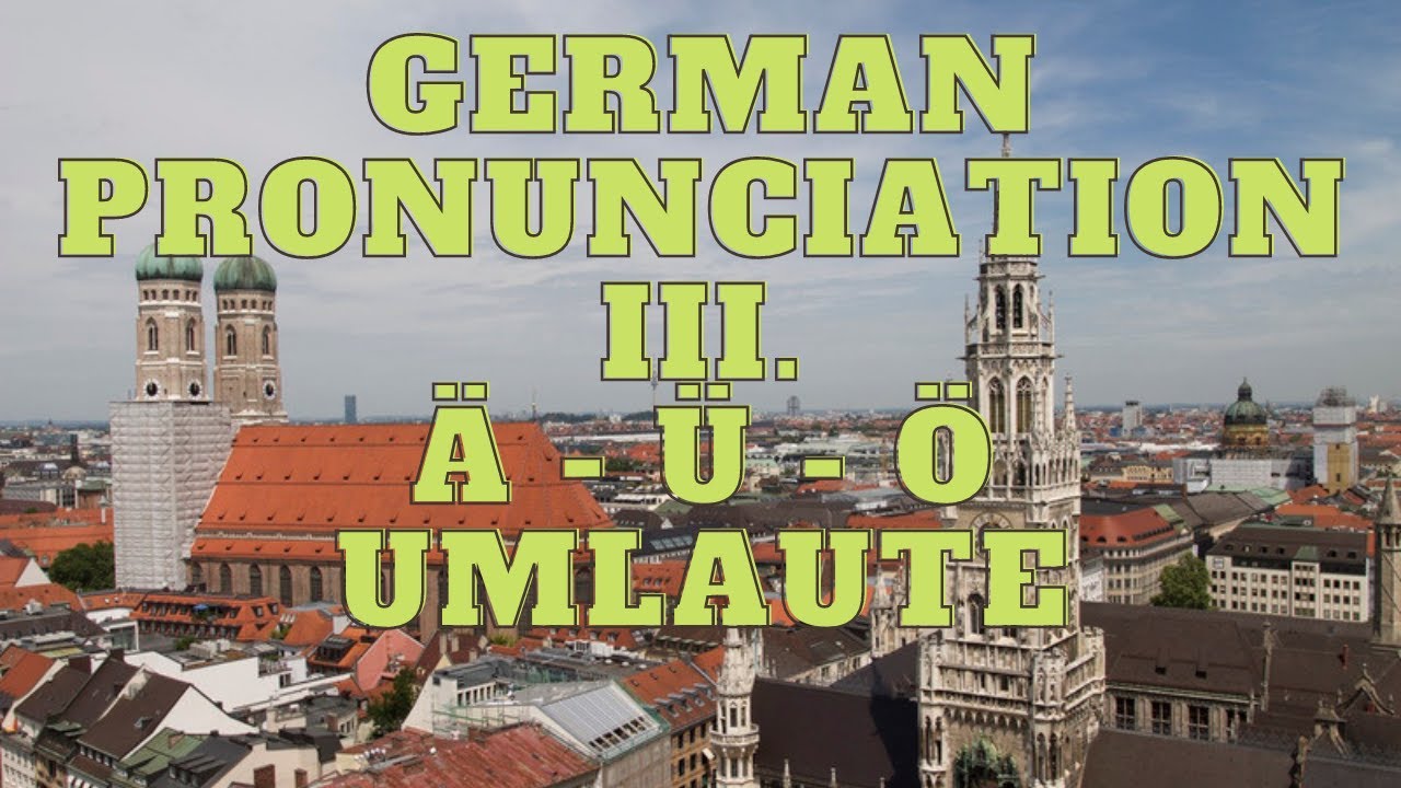 Aussprache Deutsch!Umlaut Ä Ü Ö!Grundlage A1 Beginner! GERMAN
