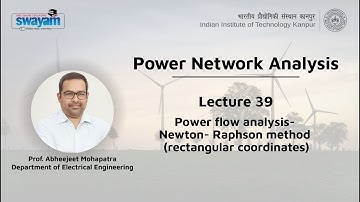 Lecture 39: Power flow analysis- Newton- Raphson method (rectangular coordinates)