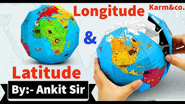 World Geography : अक्षांश और देशांतर रेखा | latitude and longitude lines in Hindi By Ankit sir