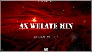 Ax Welate min | Kurdish Trap Remix (Gogan Music) Resimi