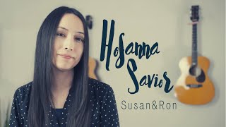 Hosanna Savior (Palm Sunday Original Song) by Susan&Ron