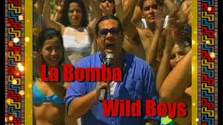 La Bomba - Wild Boys