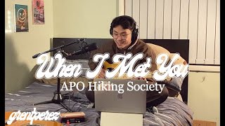 grentperez - when I met you (APO Hiking Society cover)