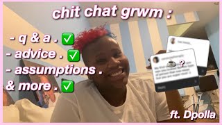 chit chat grwm : q&a , advice, skincare , goals, & more (ft. DPOLLA)  | Monté ♡