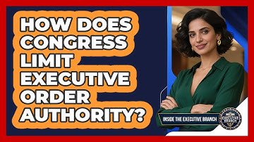 How Does Congress Limit Executive Order Authority?