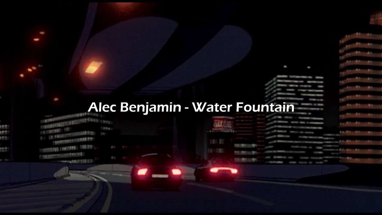 alec benjamin water fountain [ slowed + reverb ] (lyrics) YouTube