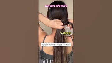 Cách Buộc Tóc Không Cần Dây Chun Cực Chắc Chắn P2