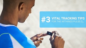 [EN] Pulse Ox - Tips for the best vital sign tracking