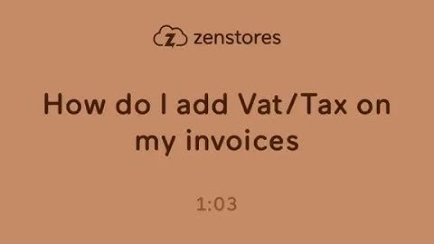 Video: How to add tax to your invoices