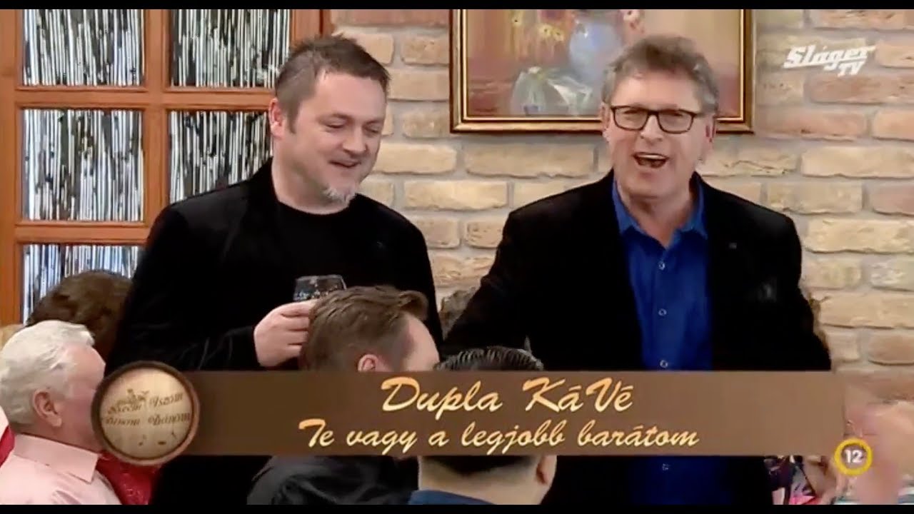 Dupla KáVé - Te vagy a legjobb barátom - Eszem-Iszom, Dínom-Dánom - Sláger  TV - Akasztó - 2018 - YouTube