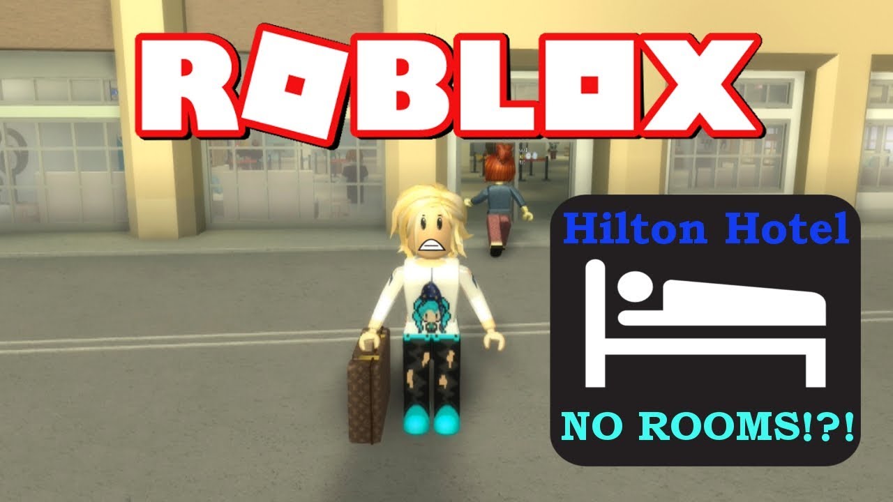 There S No Rooms Nobody Works Here Angry Customer Roblox Hilton Hotel V5 Gamer Girl Youtube - using admin commands at roblox hilton hotel youtube