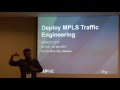 APRICOT 2017 - Deploy MPLS Traffic Engineering Tutorial (Part 1)