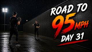 Road to 95mph - Day 31