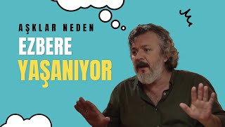 Aşklar Neden Ezbere Yaşanıyor?