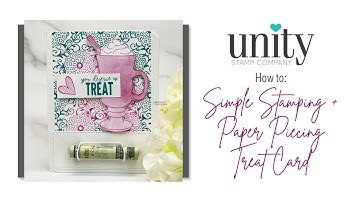 Unity Quick Tip: Simple Stamping + Paper Piecing Treat Card