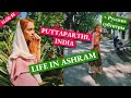 VLOG 55 - LIFE IN ASHRAM (PUTTAPARTHI, INDIA)