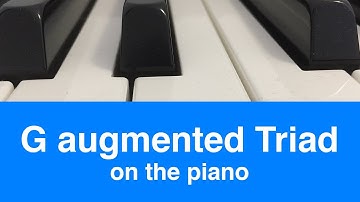 G Augmented Triad: How To Play It On Piano!