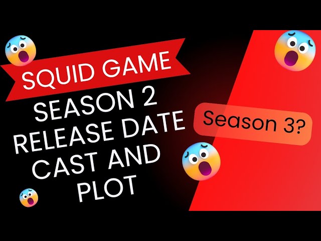 Squid Game Season 2: Release Date, Plot, Cast, and Everything to