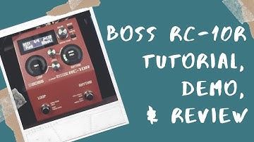 BOSS RC-10R Tutorial, Demo, and Review