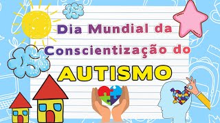 AUTISMO- 02 de ABRIL 🌟Dia internacional de conscientização do autismo- videoaula completa