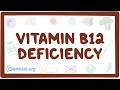 Vitamin B12 deficiency - causes, symptoms, diagnosis, treatment, pathology