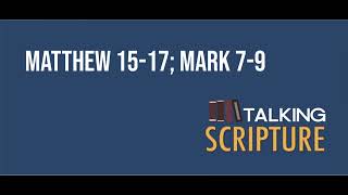 Ep 197 | Matthew 15-17; Mark 7-9, Come Follow Me 2023 (April 10-16)
