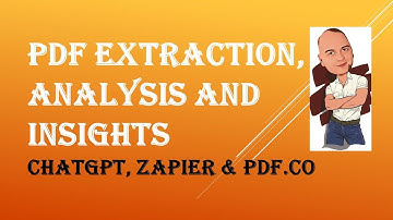 PDF Extraction, Analysis, and Insights: ChatGPT, PDF.co & Zapier