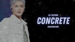 TAEYONG (태용) - 'CONCRETE' Lyrics 가사 [HAN/ROM/ENG]