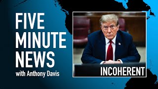 Incoherent Trump, increasingly can't speak English. Anthony Davis reports.