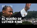 El sueño de Martin Luther King | Internacional