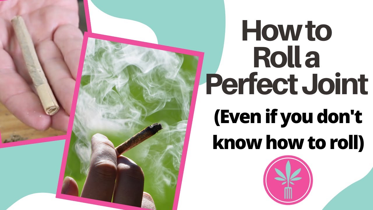 Don t roll. How to Roll a Joint.