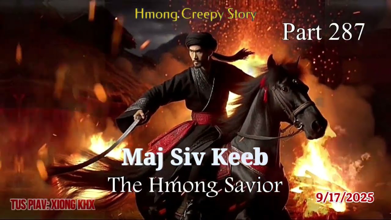Maj Siv Keeb the Hmong Savior (Part 287) 9/17/2025