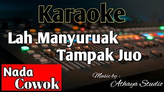 LAH MANYURUAK TAMPAK JUO || NADA COWOK