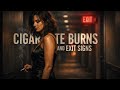 Cigarette Burns & Exit Signs